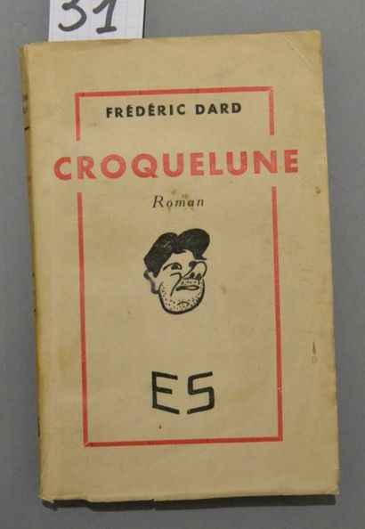DARD (Frédéric) CROQUELUNE. LYON, LES ÉDITIONS E S DE SAVOIE, 1944. Un volume, in-12,...
