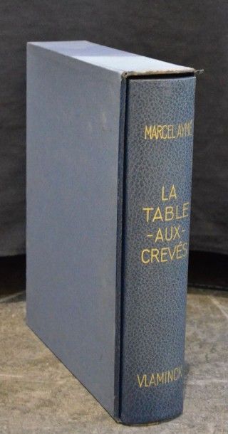 AYME (Marcel) VLAMINCK. LA TABLE AUX CREVÉS. PARIS, FLAMMARION, 1960.
Un volume,...