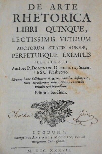 DE COLONIA (Dominique) DE ARTE RHETORICA LIBRI QUINQUE. LYON, ANTOINE MOULIN, 1737.
Un...