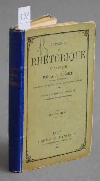 PELLISSIER (Augustin) PRINCIPES DE RHÉTORIQUE FRANÇAISE. PARIS, HACHETTE, 1889.
Un...