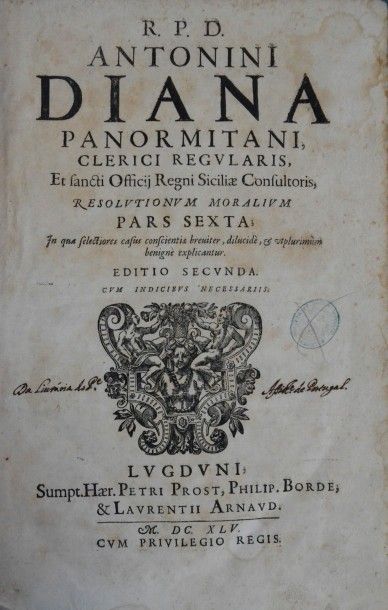 DIANA (Antonio) REVOLUTIONES MORALES. LYON, ANISSON, 1647 - VENISE, JUNTAS & BABA,...