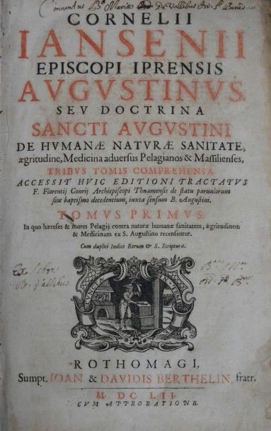 JANSENIUS (Cornelius) AUGUSTINUS. ROUEN, JEAN ET DAVID BERTHELIN, 1652.
Trois parties...