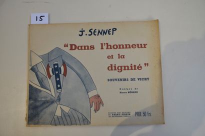 null SENNEP (J.). DANS L’HONNEUR ET LA DIGNITÉ. Souvenirs de Vichy. Préface de Pierre...