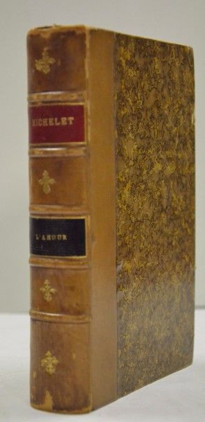 null MICHELET (Jules). L’AMOUR. PARIS, CALMANN-LEVY, 1889. Un volume, in-12, demi-reliure...