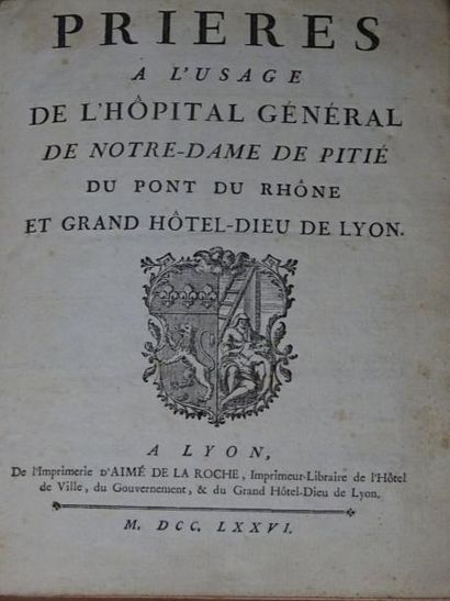 null [LYON - HÔTEL-DIEU] - PRIERES A L'USAGE DE L'HÔPITAL GENERAL de Notre-Dame de...