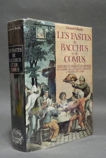 null [BIBLIOGRAPHIE] - Gérard OBERLÉ. LES FASTES DE BACCHUS ET DE COMUS. Ou histoire...