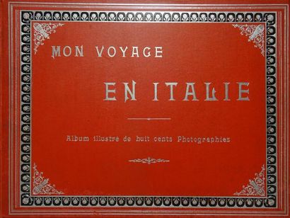 null SPUHLER (A.). - MON VOYAGE EN ITALIE Album illustré de huit cents photographies....