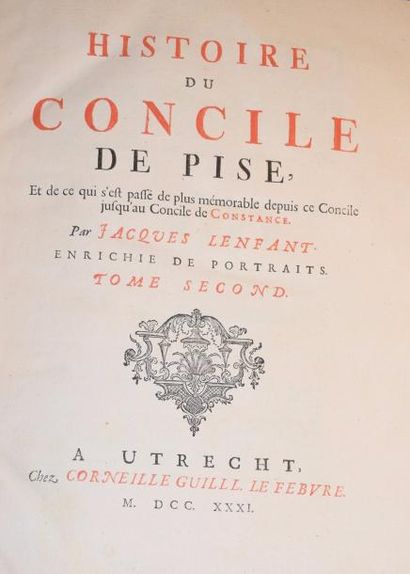 null [CONCILE DE PISE]. LENFANT (Jacques). Histoire du Concile de Pise, et de ce...