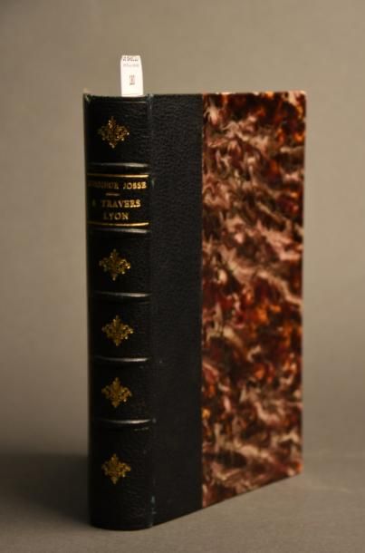 JOSSE (Monsieur) A TRAVERS LYON. Préface de M. Coste - Labaume. LYON, STORCK, 1887....