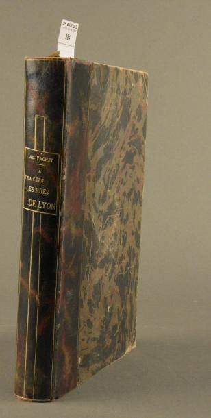 VACHET (Ad.) A TRAVERS LES RUES DE LYON. LYON, BERNOUX-CUMIN & MASSON, 1902. Un volume,...