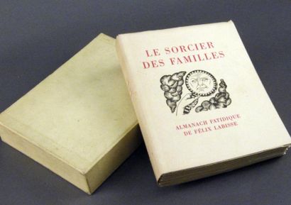LABISSE (Félix) LE SORCIER DES FAMILLES. Almanach fatidique. PARIS, A L'ABEILLE QUI...