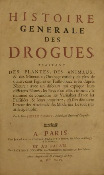 POMET (Pierre) HISTOIRE GÉNÉRALE DES DROGUES, traitant des plantes, des animaux,...