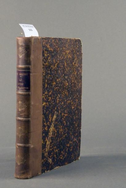 DIGUET (Charles) LE LIVRE DU CHASSEUR.
PARIS, A. FAYARD, s. d. (1881) Un volume,...
