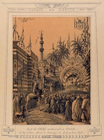Étienne BRUN (XIXe siècle) Rue du Caire conduisant à la citadelle
Plume et encre...
