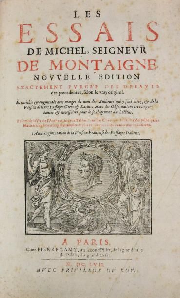 MONTAIGNE (Michel de) LES ESSAIS. Paris, Pierre Lamy, 1657.
In-folio, [32]-834 [mal...