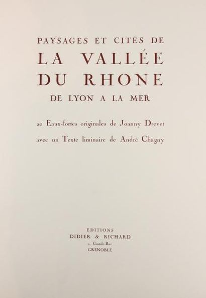 DREVET (J) - CHAGNY (André) PAYSAGES ET CITES DE LA VALLÉE DU RHÔNE DE LYON À LA...