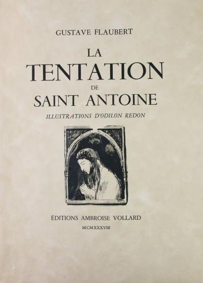 FLAUBERT (Gustave) LA TENTATION DE SAINT ANTOINE. Paris,
Ambroise Vollard, 1933 (Couverture...