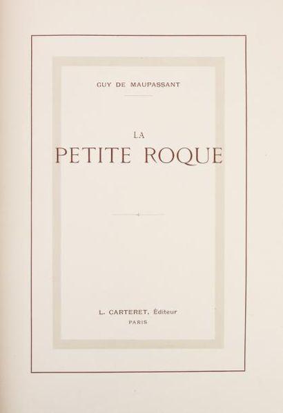MAUPASSANT (G. de) LA PETITE ROQUE.
Paris, L. Carteret, 1907.
In-4°, maroquin havane,...