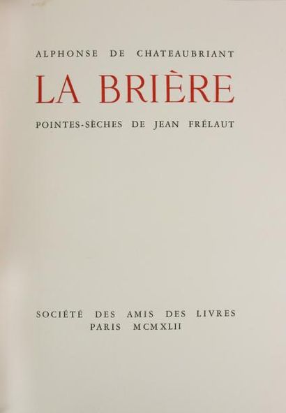CHATEAUBRIANT (Alphonse de) LA BRIÈRE. Paris, Société des Amis des Livres, 1942.
In-4°,...