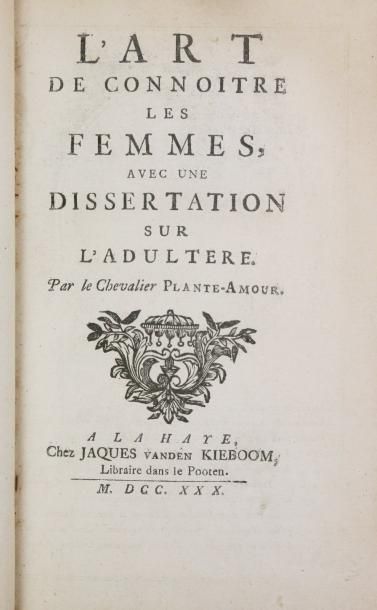 [BRUYS (F)] L'ART DE CONNOITRE LES FEMMES, La Haye,
J. Vanden Kieboom, 1730.
In-12,...