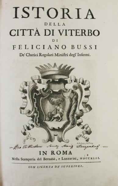 BUSSI (Feliciano) ISTORIA DELLA CITTA DI VITERBO.
Rome, Benabò et Lazzarini, 1742.
In-folio,...