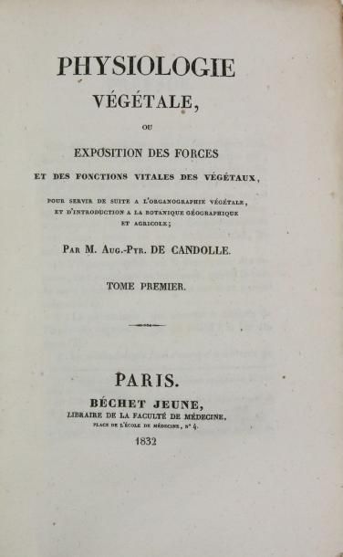 CANDOLLE (Augustin Pyranus de) PHYSIOLOGIE VÉGÉTALE, ou exposition des forces et...