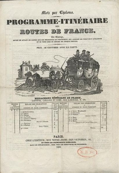 1836 - PROGRAMME ET ITINÉRAIRE DE LA ROUTE POSTALE PARIS À METZ Illustré d'une magnifique...