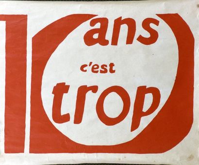 Mai 1968 10 Ans c'est trop
Réunion de deux placards sérigraphiés imprimés en rouge
H....