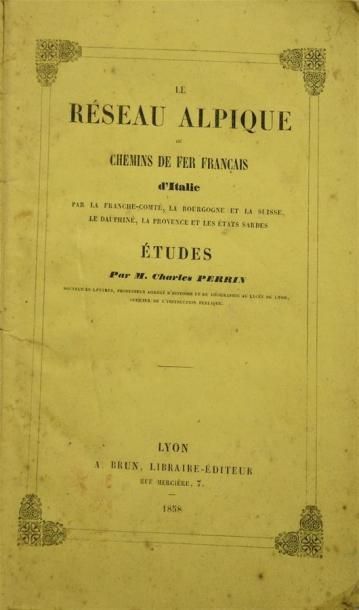 Livres anciens et modernes PERRIN (Charles) - LE RESEAU ALPIQUE "Ou chemins de fer...