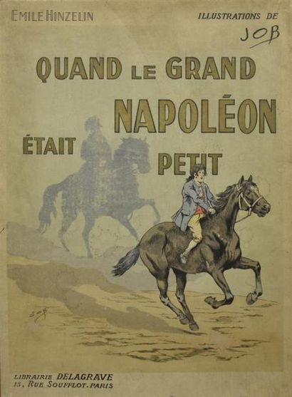 Livres anciens et modernes HINZELIN (Emile) - QUAND LE GRAND NAPOLEON ETAIT PETIT...