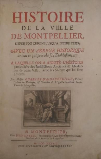 null 
[MONTPELLIER] AIGREFEUILLE (Charles d') - HISTOIRE DE LA VILLE DE MONTPELLIER,...