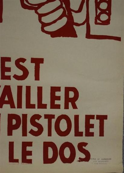 null "Travailler maintenant c'est travailler avec un pistolet dans le dos"

Sérigraphie...