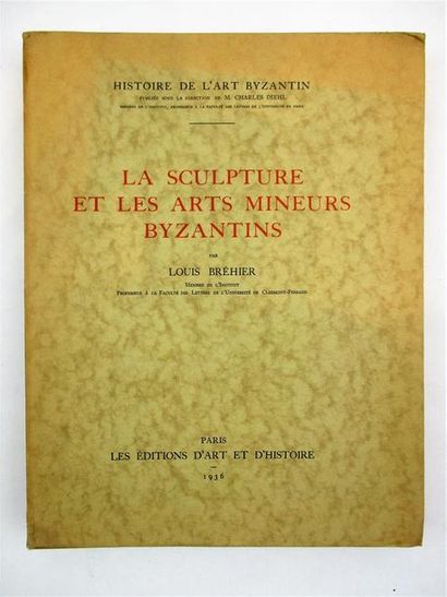 null BREHIER (Louis). La sculpture et les arts mineurs Byzantins. Paris, les éditions...