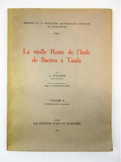 null FOUCHER (A.). La vieille route de l’Inde de Bactres à Taxila. Paris, Les éditions...