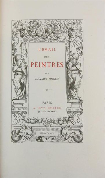 null POPELIN (Claudius). L'EMAIL DES PEINTRES. Paris, Lévy, 1866.

In-8, demi-maroquin...