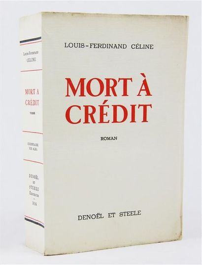 CÉLINE (Louis-Ferdinand). MORT À CRÉDIT.
Paris, Denoël et Steele 1936. (8-5-1936)....