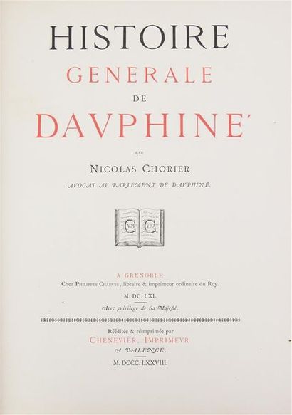 CHORIER (N). HISTOIRE DE DAUPHINÉ.
Valence, Chenevier et Pessieux, 1869-78. 2 forts...