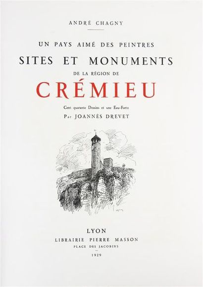DREVET (Joannès). SITES ET MONUMENTS DE LA RÉGION DE CRÉMIEU.
Lyon, Pierre Masson,...