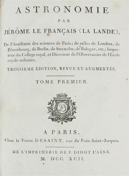 LALANDE (Joseph-Jérôme de). ASTRONOMIE.
Paris, Desaint et Didot l'Aîné, 1792. 3 volumes...