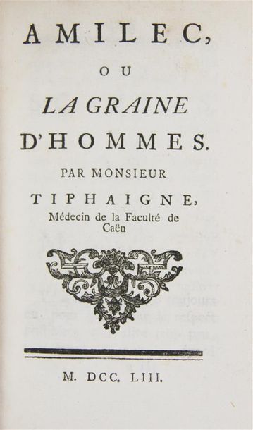 [TIPHAINE de la ROCHE (Charles-François)]. AMILEC, OU LA GRAINE D'HOMMES.
[Paris],...