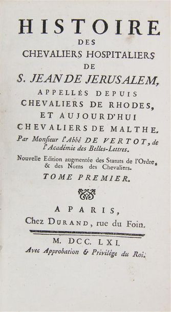 VERTOT (R. de). HISTOIRE DES CHEVALIERS HOSPITALIERS de S. Jean de Jerusalem, appellez...