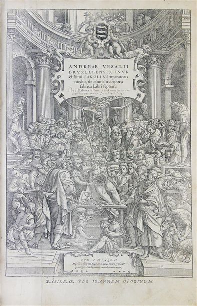 VESALE (Andréas). DE HUMANI CORPORIS FABRICA.
Bâle, Jean Oporin, 1555. Fort volume...