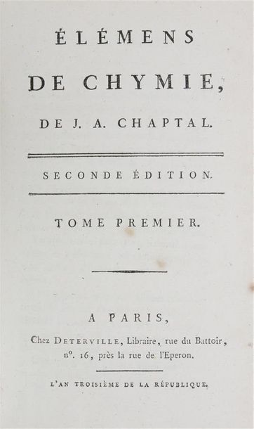 CHAPTAL (Jean Antoine). ÉLEMENS DE CHYMIE.
Paris, Deterville, an troisième (1795)....