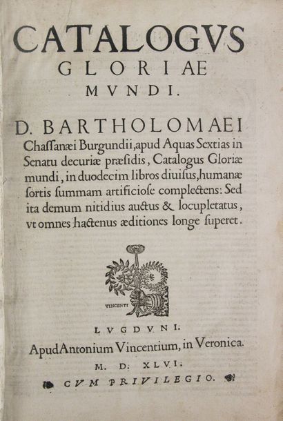 CHASSENEU (X) (Barthelemy de). Catalogus Gloriae Mundi.
Lyon, Antoine Vincent, 1546.
In...