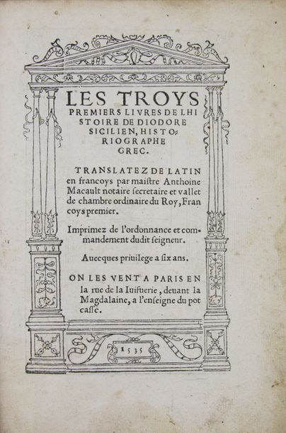 DIODORE DE SICILE. Les Troys premiers livres... Transaltez de Latin en Francoys par...