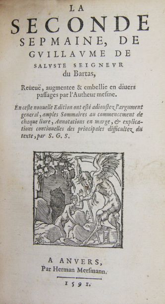 DU BARTAS (Guillaume Saluste). La seconde Sepmaine.
Anvers, Herman Mersmann, 1591.
In-12...
