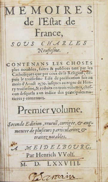 [GOULART (Simon)]. Memoires de l'Estat de France, sous
Charles Neuvième. Contenans...