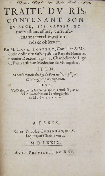 JOUBERT (Laurent). Traité du ris, contenant son essance, ses causes, et mervelheus...