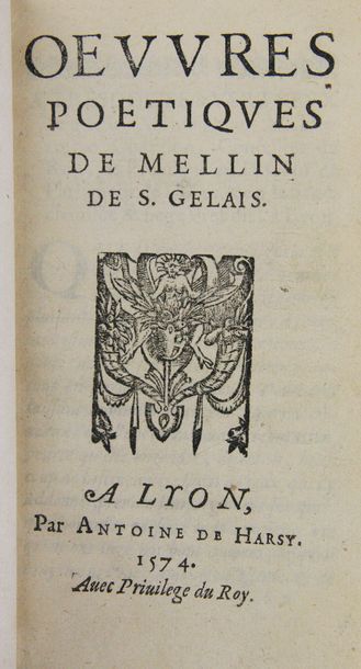 SAINT GELAIS (Mellin de). Oeuvres poétiques.
Lyon (Paris), A. de Harsy (Guillaume...