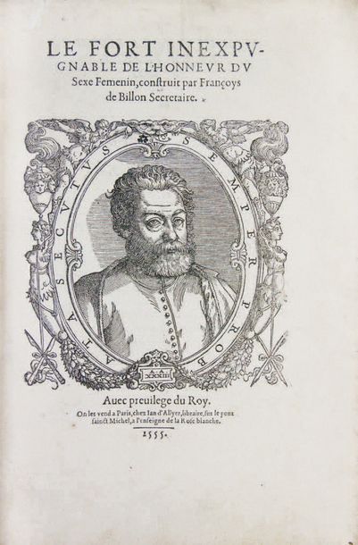 BILLON (F. de). Le fort inexpugnable de l'Honneur du Sexe féminin.
Paris, Jean d'Allyer,...